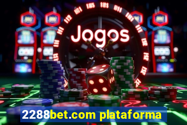 2288bet.com plataforma